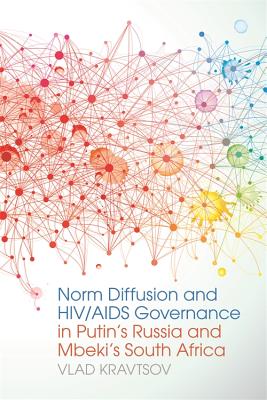 Norm Diffusion and HIV/AIDS Governance in Putin’s Russia and Mbeki’s South Africa