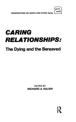 Caring Relationships: The Dying and the Bereaved