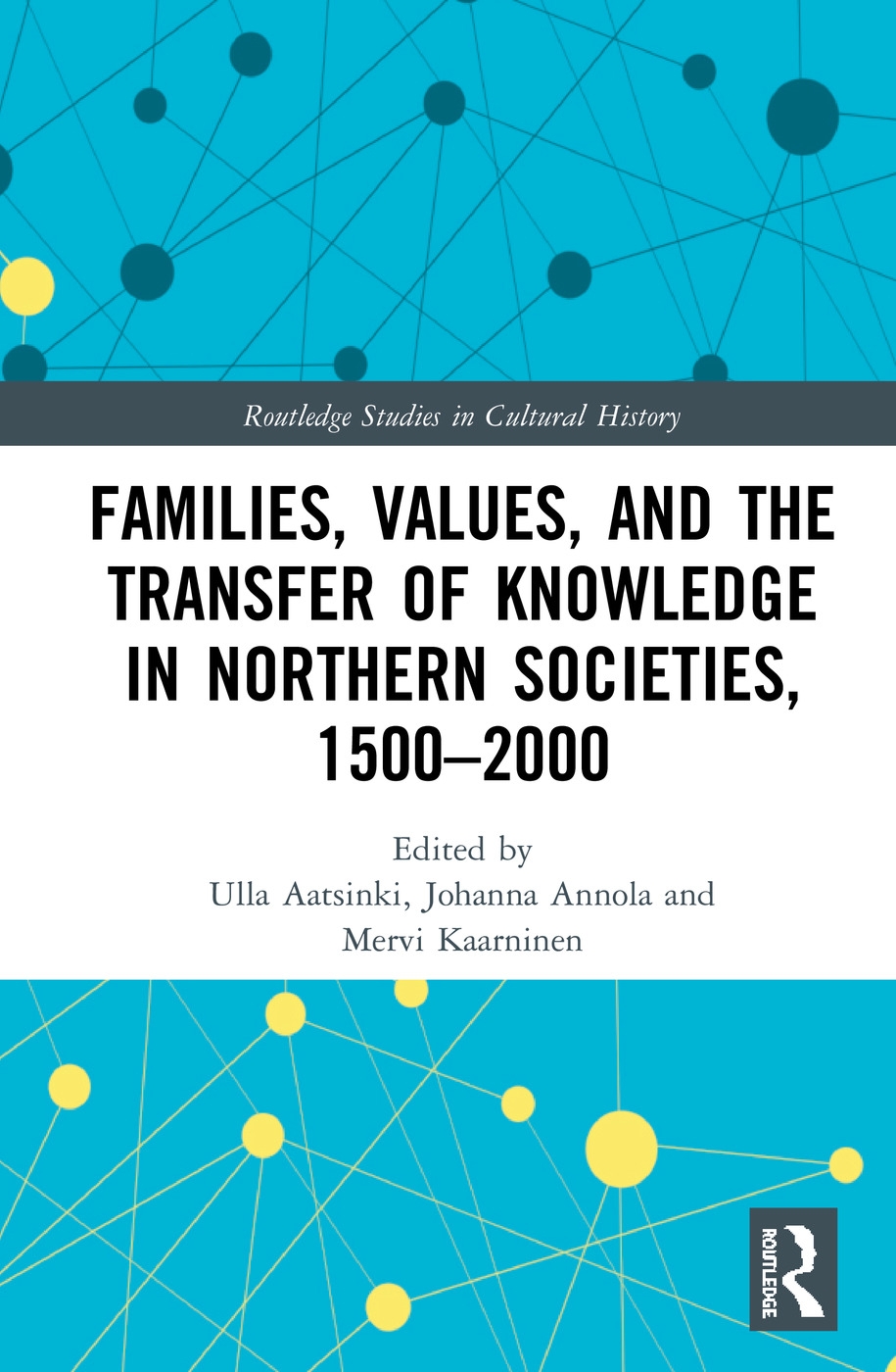 Families, Values, and the Transfer of Knowledge in Northern Societies, 1500-2000