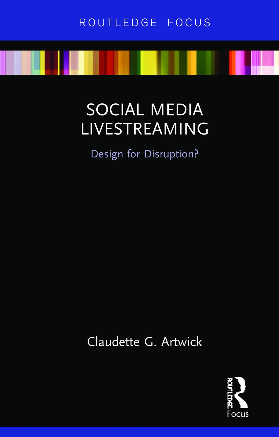 Social Media Livestreaming: Design for Disruption?