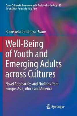 Well-Being of Youth and Emerging Adults Across Cultures: Novel Approaches and Findings from Europe, Asia, Africa and America