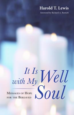 It Is Well with My Soul: Messages of Hope for the Bereaved