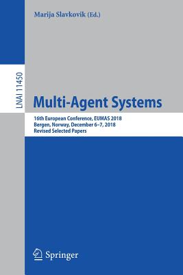 Multi-agent Systems: 16th European Conference, Eumas 2018, Bergen, Norway, December 6-7, 2018, Revised Selected Papers