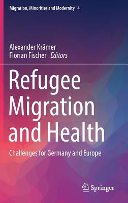 Refugee Migration and Health: Challenges for Germany and Europe