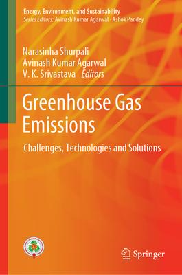 Greenhouse Gas Emissions: Challenges, Technologies and Solutions