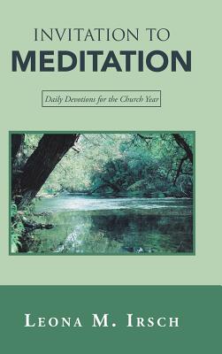 Invitation to Meditation: Daily Devotions for the Church Year