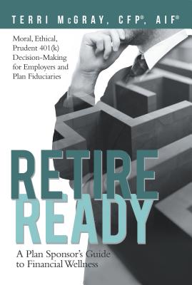 Retire Ready: A Plan Sponsor’s Guide to Financial Wellness