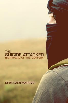 The Suicide Attacker: Nightmare of the Century