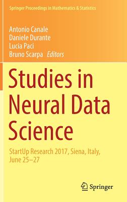 Studies in Neural Data Science: Startup Research 2017, Siena, Italy, June 25-27