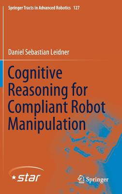 Cognitive Reasoning for Compliant Robot Manipulation