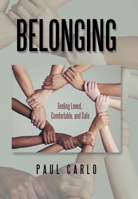 Belonging: Feeling Loved, Comfortable, and Safe