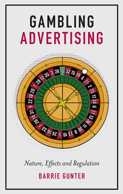 Gambling Advertising: Nature, Effects and Regulation