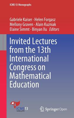 Invited Lectures from the 13th International Congress on Mathematical Education