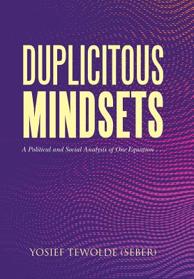 Duplicitous Mindsets: A Political and Social Analysis of One Equation