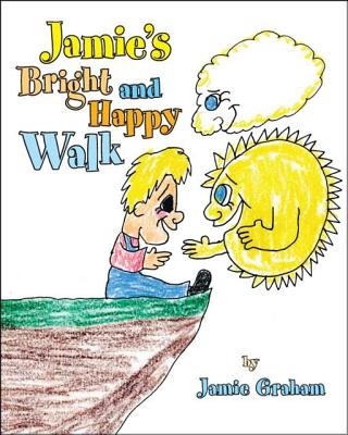 Jamie’s Bright and Happy Walk