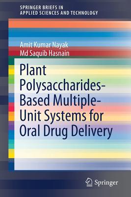 Plant Polysaccharides-based Multiple-unit Systems for Oral Drug Delivery