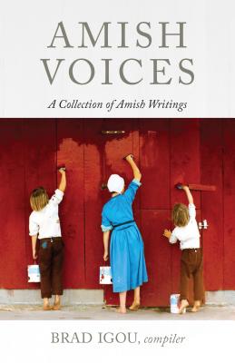 Amish Voices: A Collection of Amish Writings