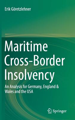 Maritime Cross-Border Insolvency: An Analysis for Germany, England & Wales and the USA