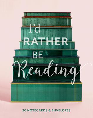 I’d Rather Be Reading: 20 Notecards & Envelopes: (book Lover’s Gift, Blank Notecard Set, Literary Birthday Gift)