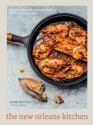 The New Orleans Kitchen: Classic Recipes and Modern Techniques for an Unrivaled Cuisine