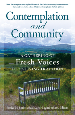 Contemplation and Community: A Gathering of Fresh Voices for a Living Tradition