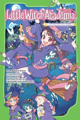 Little Witch Academia Light Novel: The Nonsensical Witch and the Country of the Fairies