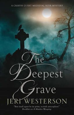 The Deepest Grave: A Medieval Noir Mystery