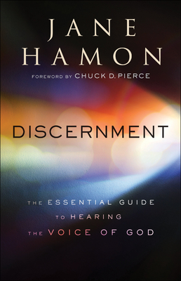 Discernment: The Essential Guide to Hearing the Voice of God