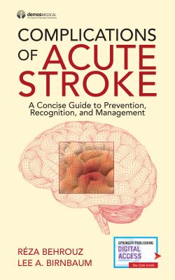 Complications of Acute Stroke: A Concise Guide to Prevention, Recognition, and Management