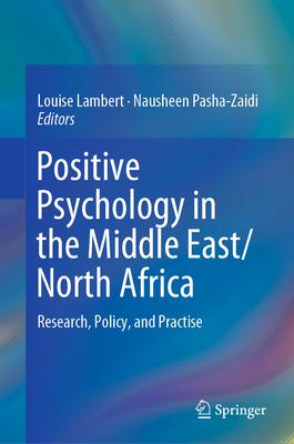 Positive Psychology in the Middle East/North Africa: Research, Policy, and Practise