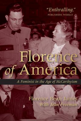 Florence of America: A Feminist in the Age of Mccarthyism