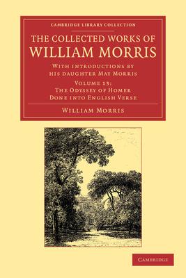 The Collected Works of William Morris: With Introductions by His Daughter May Morris