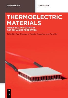 Thermoelectric Materials: Principles and Concepts for Enhanced Properties