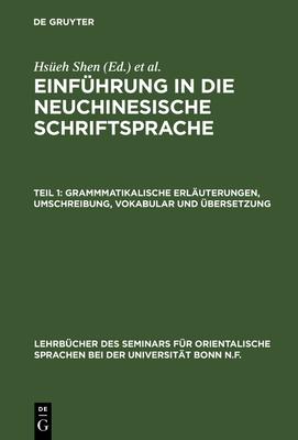 Einführung in Die Neuchinesische Schriftsprache, Teil 1, Grammmatikalische Erläuterungen, Umschreibung, Vokabular Und Übersetzung