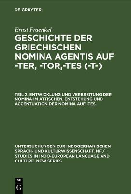 Entwicklung Und Verbreitung Der Nomina Im Attischen, Entstehung Und Accentuation Der Nomina Auf -Tes