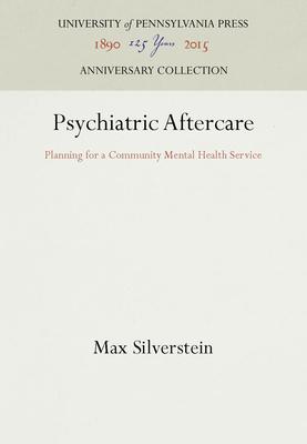 Psychiatric Aftercare: Planning for a Community Mental Health Service