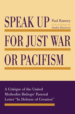 Speak Up for Just War or Pacifism