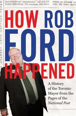 How Rob Ford Happened