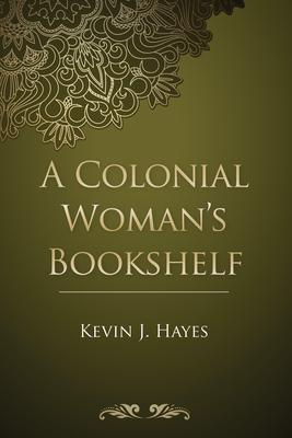 A Colonial Womans Bookshelf