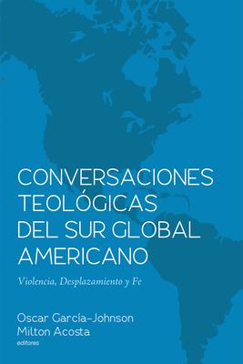 Conversaciones Teológicas del Sur Global Americano