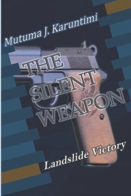 The Silent Weapon: Landslide Victory