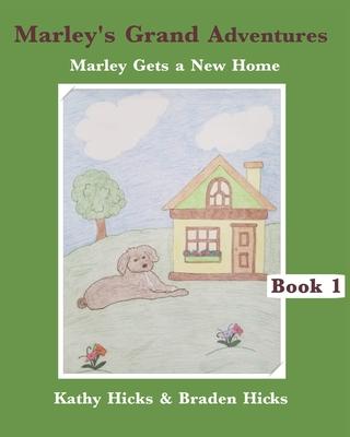 Marleys Grand Adventures: Marley Gets a New Home