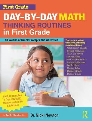 Day-By-Day Math Thinking Routines in First Grade: 40 Weeks of Quick Prompts and Activities