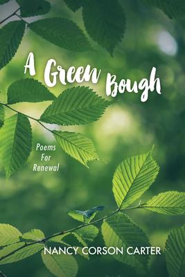 A Green Bough: Poems For Renewal