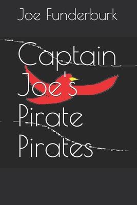 Captain Joes Pirate Pirates