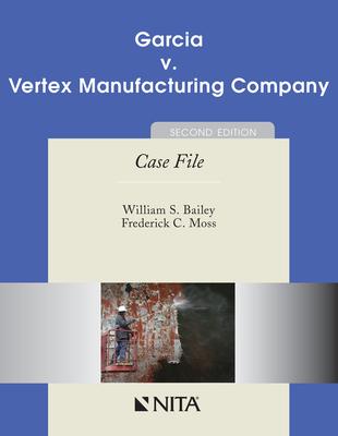 Garcia V. Vertex Manufacturing Company: Case File