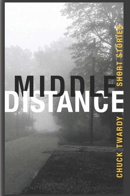 Middle Distance: Short Stories