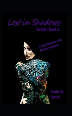 Lost in Shadows: Ember: Book 2