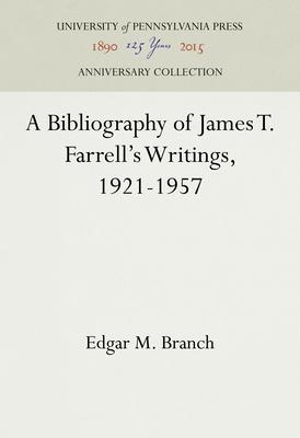 A Bibliography of James T. Farrells Writings, 1921-1957