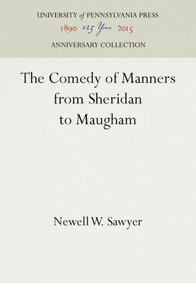 The Comedy of Manners from Sheridan to Maugham